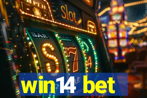 win14 bet